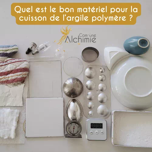 Quel est le bon matériel pour la cuisson de l’argile polymère ?