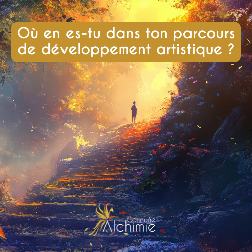 Où en es-tu dans ton parcours de développement artistique ?